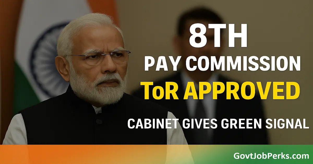Cabinet Approves 8th Pay Commission Terms of Reference