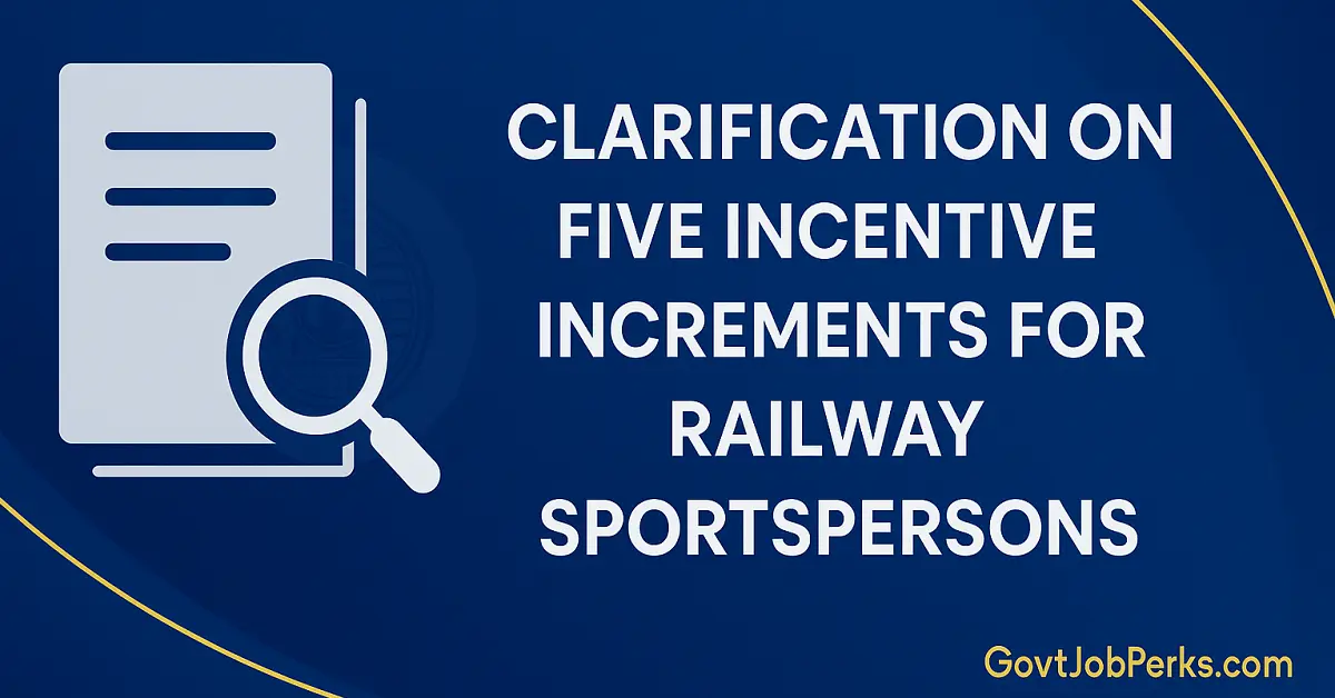 Clarification on Five Incentive Increments for Railway Sportspersons