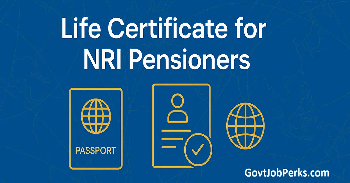 Life Certificate for NRI Pensioners Complete Guide