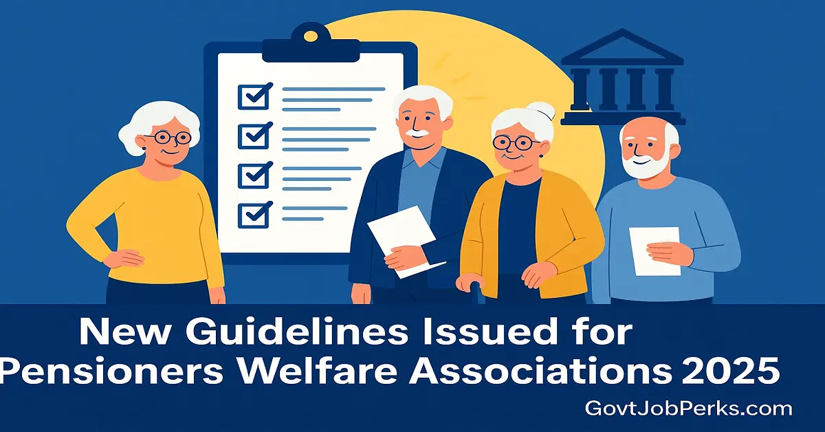 New Guidelines Issued for Pensioners Welfare Associations 2025