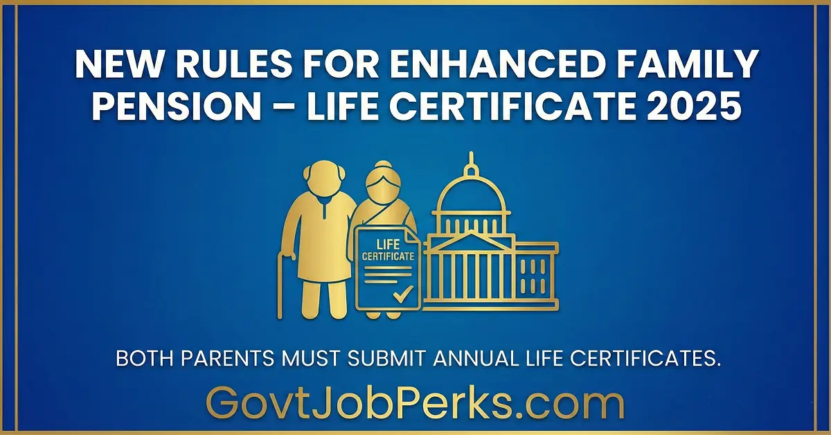 New Rules for Enhanced Family Pension Life Certificate 2025