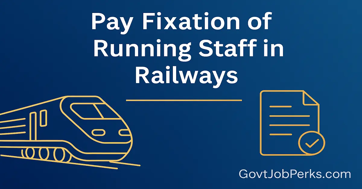 Pay Fixation of Running Staff in Railways Railway Board Clarification