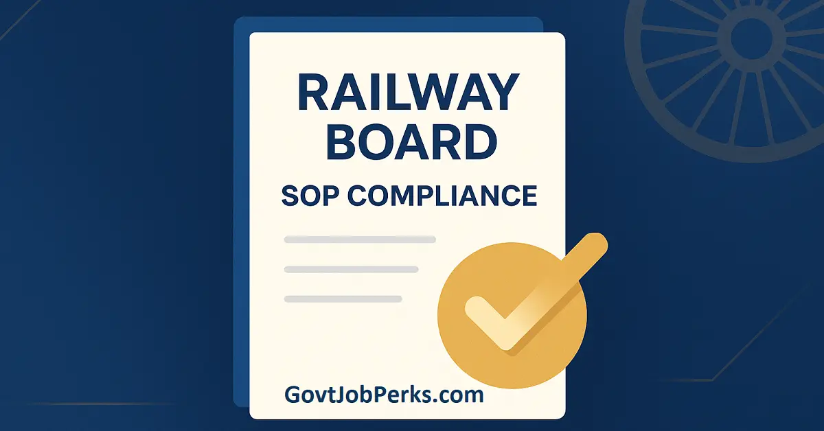 Railway Board SOP Compliance: Key Highlights of the Latest 2025 Circular